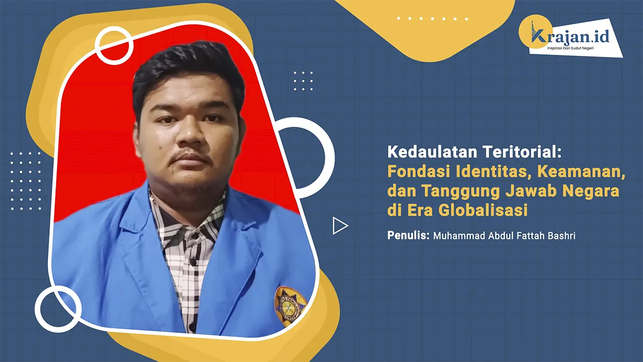 Penulis Kedaulatan Teritorial: Fondasi Identitas, Keamanan, dan Tanggung Jawab Negara di Era Globalisasi - Muhammad Abdul Fattah Bashri