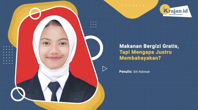 Penulisn Makanan Bergizi Gratis, Tapi Mengapa Justru Membahayakan? - Siti Rohmah Penulisn Makanan Bergizi Gratis, Tapi Mengapa Justru Membahayakan? - Siti Rohmah
