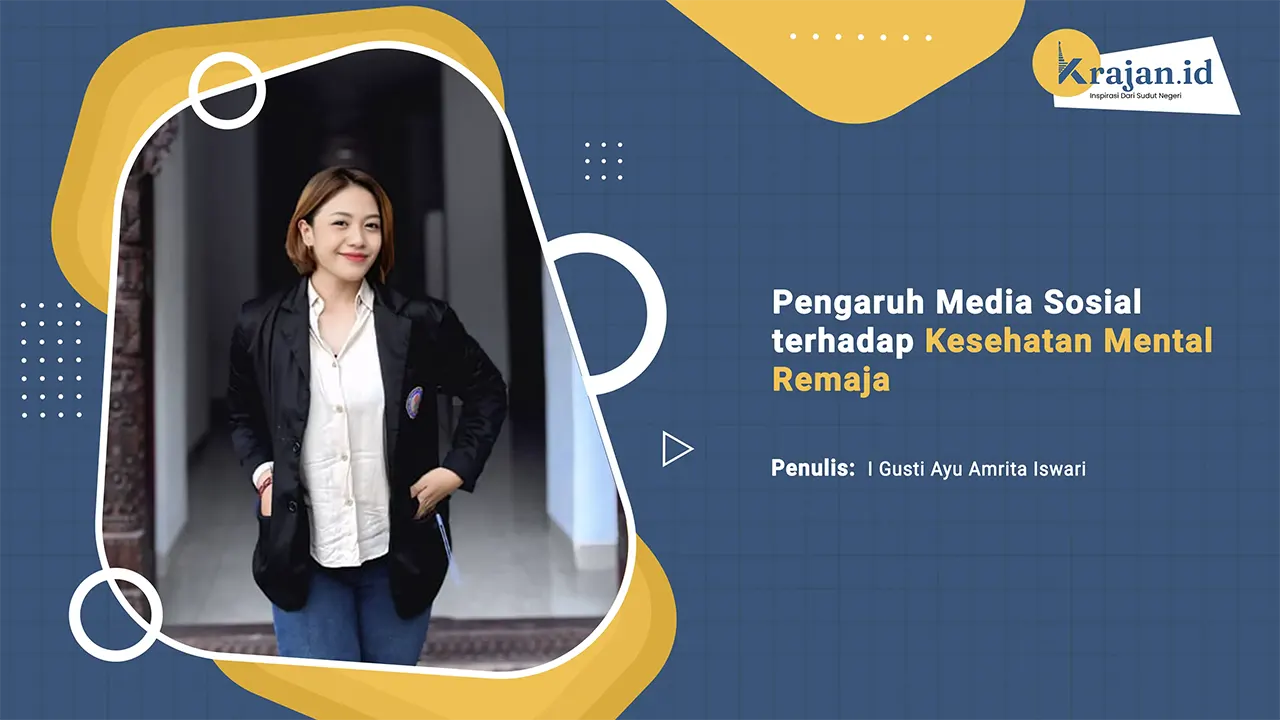 Penulis Pengaruh Media Sosial terhadap Kesehatan Mental Remaja - I Gusti Ayu Amrita Iswari