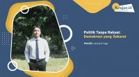 Penulis Politik Tanpa Rakyat: Demokrasi yang Sekarat - Feza Dwi Yuga