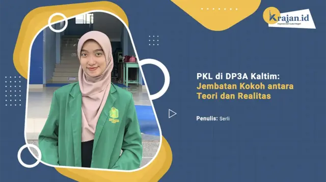 Penulis PKL di DP3A Kaltim: Jembatan Kokoh antara Teori dan Realitas - Serli