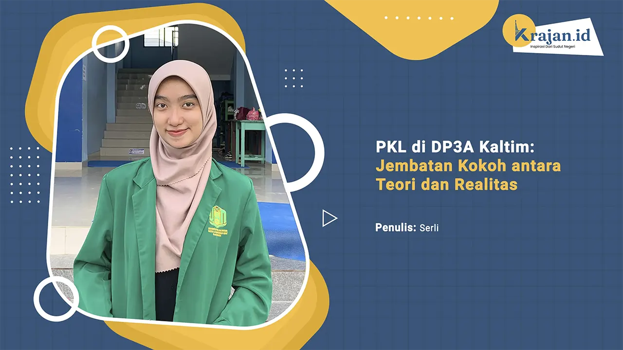 Penulis PKL di DP3A Kaltim: Jembatan Kokoh antara Teori dan Realitas - Serli