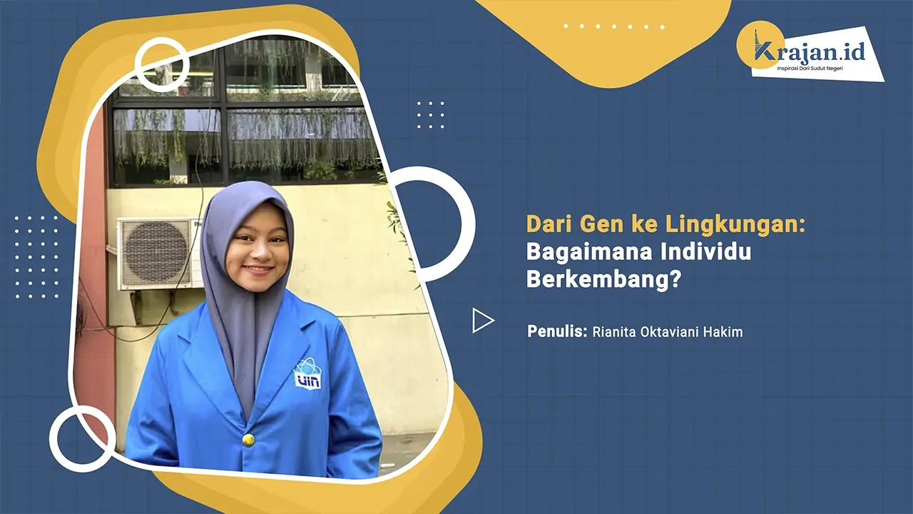 Penulis Dari Gen ke Lingkungan: Bagaimana Individu Berkembang? - Rianita Oktaviani Hakim