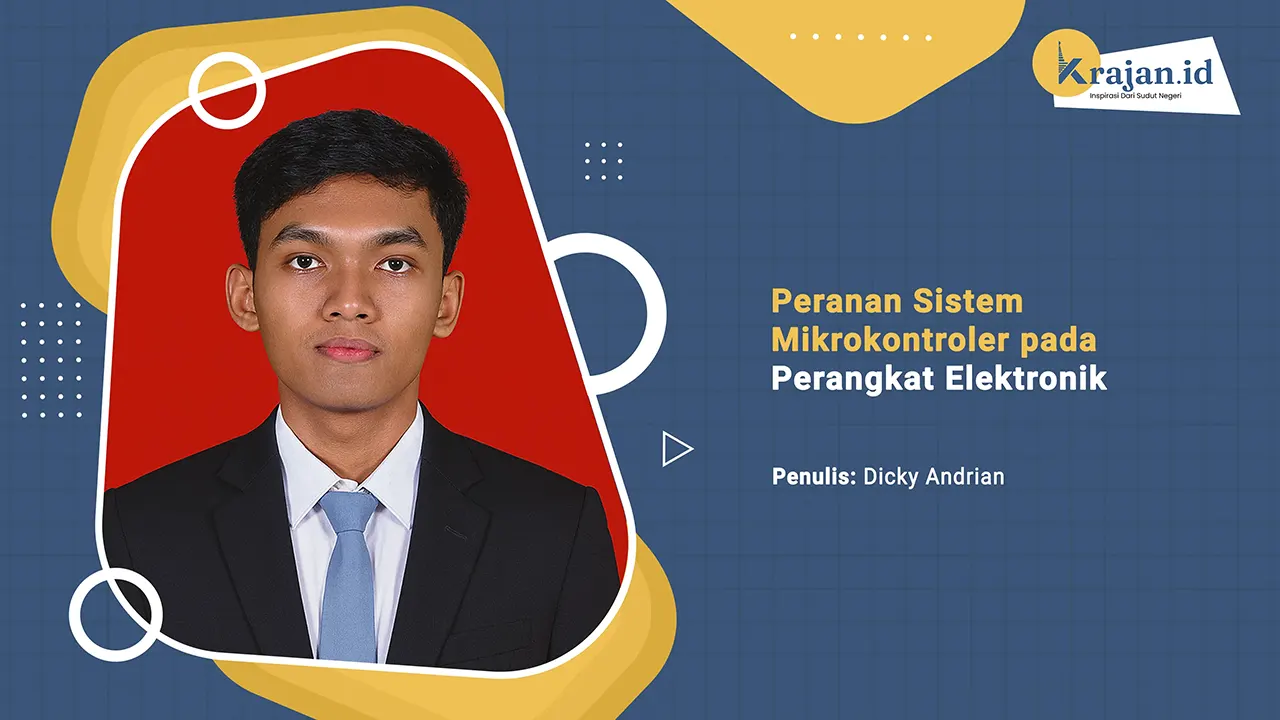 Penulis Peranan Sistem Mikrokontroler pada Perangkat Elektronik - Dicky Andrian