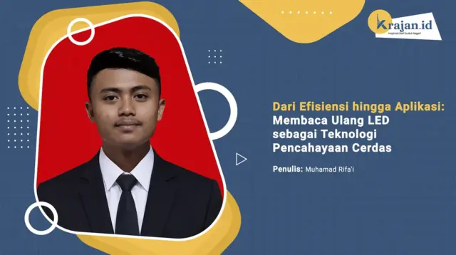 Penulis Dari Efisiensi hingga Aplikasi: Membaca Ulang LED sebagai Teknologi Pencahayaan Cerdas - Muhamad Rifa'i