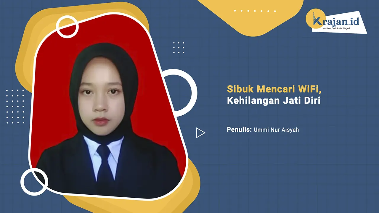 Penulis Sibuk Mencari WiFi, Kehilangan Jati Diri - Ummi Nur Aisyah