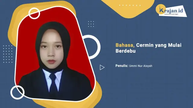 Penulis Bahasa, Cermin yang Mulai Berdebu - Ummi Nur Aisyah