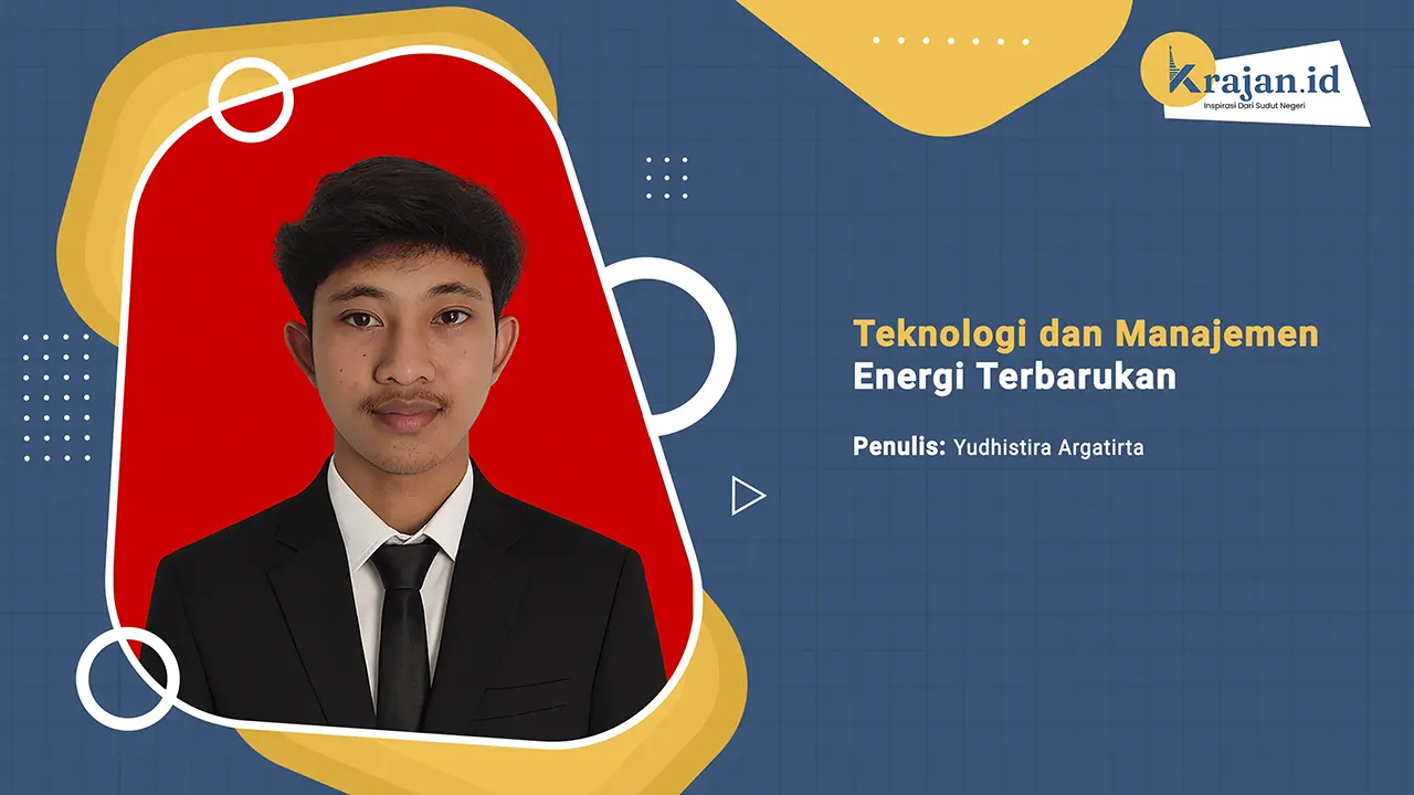 Penulis Teknologi dan Manajemen Energi Terbarukan - Yudhistira Argatirta