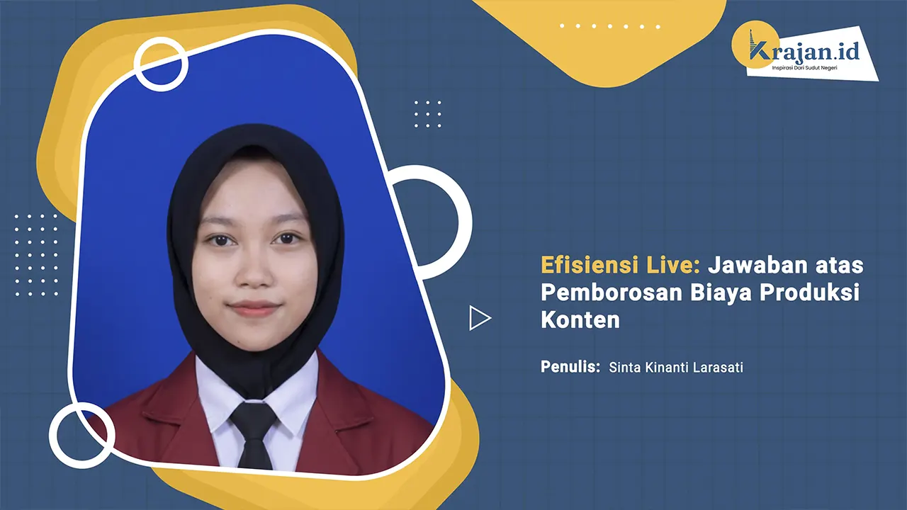 Penulis Efisiensi Live: Jawaban atas Pemborosan Biaya Produksi Konten - Sinta Kinanti Larasati