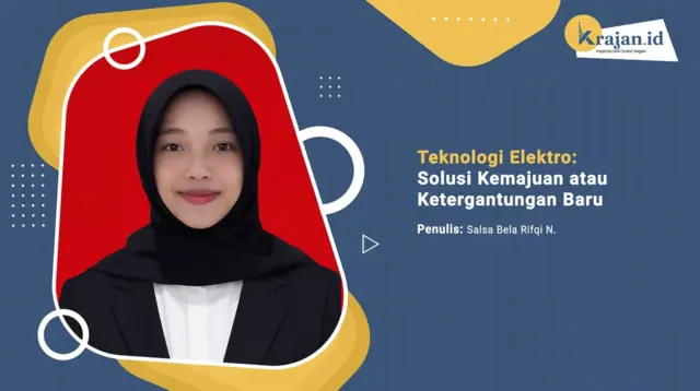 Penulis Teknologi Elektro: Solusi Kemajuan atau Ketergantungan Baru - Salsa Bela Rifqi N.