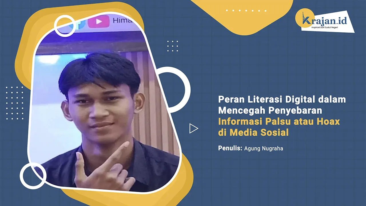 Penulis Peran Literasi Digital dalam Mencegah Penyebaran Informasi Palsu atau Hoax di Media Sosial - Agung Nugraha