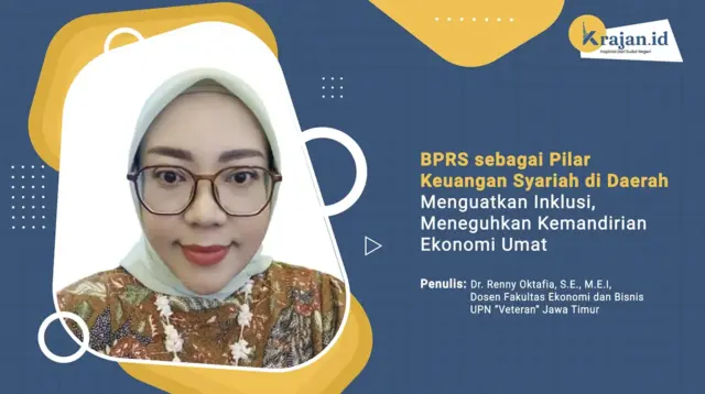 Penulis BPRS sebagai Pilar Keuangan Syariah di Daerah Menguatkan Inklusi, Meneguhkan Kemandirian Ekonomi Umat - Dr. Renny Oktafia, S.E., M.E.I,