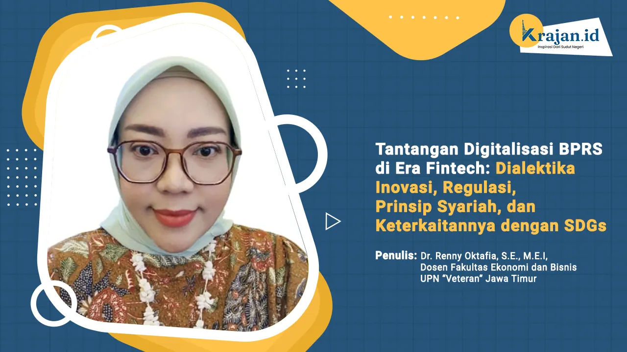 Penulis Tantangan Digitalisasi BPRS di Era Fintech: Dialektika Inovasi, Regulasi, Prinsip Syariah, dan Keterkaitannya dengan SDGs - Dr. Renny Oktafia, S.E., M.E.I,