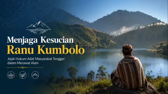 Ilustrasi suasana Ranu Kumbolo di jalur pendakian Gunung Semeru yang bagi masyarakat Tengger dipandang sebagai kawasan sakral dan sumber kehidupan. Kesucian kawasan ini dijaga melalui berbagai norma hukum adat yang mengatur perilaku manusia sebagai bentuk penghormatan terhadap alam dan nilai leluhur. (Ilustrasi: Dok/AI)