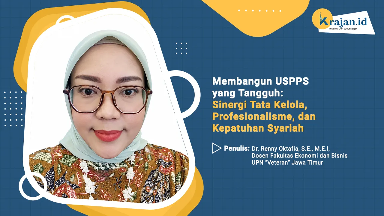 Penulis Membangun USPPS yang Tangguh: Sinergi Tata Kelola, Profesionalisme, dan Kepatuhan Syariah - Dr. Renny Oktafia, S.E., M.E.I,